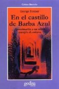 en el castillo de barba azul: aproximacion a un nuevo concepto de cultura-george steiner-9788474324006 en el castillo de barba azul: aproximacion a un nuevo concepto de cultura-george steiner-9788474324006