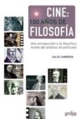 cine: 100 años de filosofia: introduccion a la filosofia a traves del analisis del films-julio cabrera-9788474327106 cine: 100 años de filosofia: introduccion a la filosofia a traves del analisis del films-julio cabrera-9788474327106