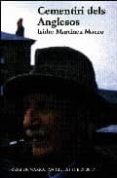 cementiri dels anglesos-isidre martinez i marzo-9788475027906 cementiri dels anglesos-isidre martinez i marzo-9788475027906