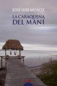 la caraqueña del mani (premio de novela la caraqueña del mani (premio de novela