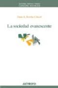 la sociedad evanescente-juan a. roche carcel-9788476589106 la sociedad evanescente-juan a. roche carcel-9788476589106