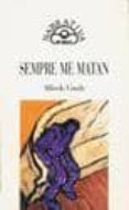 sempre me matan-alfredo conde-9788476802106 sempre me matan-alfredo conde-9788476802106