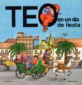 teo en un dia de fiesta-violeta denou-9788477220206 teo en un dia de fiesta-violeta denou-9788477220206
