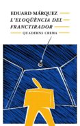 l eloquencia del franctirador-eduard marquez-9788477272106 l eloquencia del franctirador-eduard marquez-9788477272106