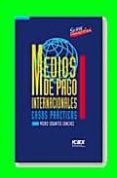 medios de pago internacionales: casos practicos-pedro serantes sanchez-9788478113606 medios de pago internacionales: casos practicos-pedro serantes sanchez-9788478113606