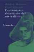 diccionario abreviado del surrealismo-andre breton-paul eluard-9788478447206 diccionario abreviado del surrealismo-andre breton-paul eluard-9788478447206