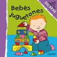 bebes juguetones (un gran libro con solapas)-9788478646906 bebes juguetones (un gran libro con solapas)-9788478646906