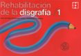 REHABILITACION DE LA DISGRAFIA 1 | JOSE ANTONIO PORTELLANO PEREZ | Casa ...