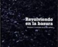 revolviendo en la basura: residuos y reciclajes en el arte actual-9788479076306 revolviendo en la basura: residuos y reciclajes en el arte actual-9788479076306