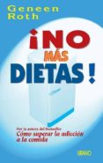 ¡no mas dietas!-geneen roth-9788479533106 ¡no mas dietas!-geneen roth-9788479533106