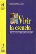 vivir la escuela desde una practica reflexiva, critica e investig adora (educacion infantil)-gloria dominguez chillon-9788479603106 vivir la escuela desde una practica reflexiva, critica e investig adora (educacion infantil)-gloria dominguez chillon-9788479603106