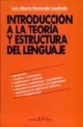 introduccion a la teoria y estructura del lenguaje-luis alberto hernando cuadrado-9788479620806 introduccion a la teoria y estructura del lenguaje-luis alberto hernando cuadrado-9788479620806