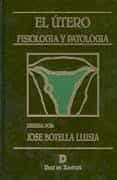 el utero: fisiologia y patologia-9788479783006 el utero: fisiologia y patologia-9788479783006