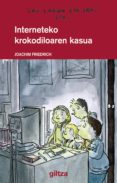 interneteko krokodiloaren kasua-joachim friedrich-9788481189506 interneteko krokodiloaren kasua-joachim friedrich-9788481189506