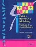 estres, burnout y mobbing: recursos y estrategias de afrontamient os (2ª ed.)-consuelo moran astorga-9788481963106 estres, burnout y mobbing: recursos y estrategias de afrontamient os (2ª ed.)-consuelo moran astorga-9788481963106