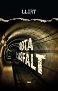 sota l asfalt-lluis llort-9788482647906 sota l asfalt-lluis llort-9788482647906