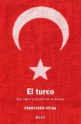 el turco-francisco veiga-9788483066706 el turco-francisco veiga-9788483066706