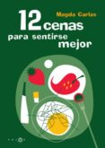 12 cenas para sentirse mejor-magda carlas-9788483076606 12 cenas para sentirse mejor-magda carlas-9788483076606