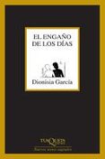 el engaño de los dias-dionisia garcia-9788483104606 el engaño de los dias-dionisia garcia-9788483104606