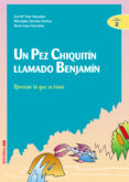 un pez chiquitin llamado benjamin: apreciar lo que se tiene-9788483165706 un pez chiquitin llamado benjamin: apreciar lo que se tiene-9788483165706