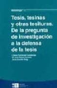 tesis, tesinas y otras tesituras: de la pregunta de investigacion a la defensa de la tesis-liliana tolchinski landsman-mª jose rubio hurtado-anna escofet roig-9788483383506 tesis, tesinas y otras tesituras: de la pregunta de investigacion a la defensa de la tesis-liliana tolchinski landsman-mª jose rubio hurtado-anna escofet roig-9788483383506