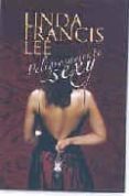 peligrosamente sexy-linda francis lee-9788483463406 peligrosamente sexy-linda francis lee-9788483463406