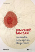 la madre del capitan shigemoto-junichiro tanizaki-9788483468906 la madre del capitan shigemoto-junichiro tanizaki-9788483468906