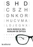 (i.b.d.)guía básica del auxiliar de óptica-inmaculada varo ortiz-9788483642306 (i.b.d.)guía básica del auxiliar de óptica-inmaculada varo ortiz-9788483642306
