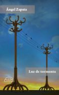 luz de tormenta-angel zapata-9788483932506 luz de tormenta-angel zapata-9788483932506