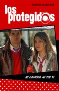 ni contigo ni sin ti (los protegidos)-9788484418306 ni contigo ni sin ti (los protegidos)-9788484418306