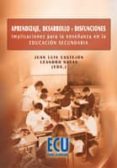 aprendizaje,desarrollo y disfunciones: implicaciones para la ense ñanza en secundaria-juan luis castejon-9788484549406 aprendizaje,desarrollo y disfunciones: implicaciones para la ense ñanza en secundaria-juan luis castejon-9788484549406