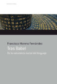 tras babel-francisco moreno fernandez-9788484597506 tras babel-francisco moreno fernandez-9788484597506