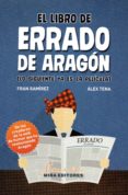 el libro de errado de aragon-fran ramirez-alex tena-9788484655206 el libro de errado de aragon-fran ramirez-alex tena-9788484655206