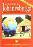 la cumbre de johanesburgo: antes, durante y despues de la cumbre mundial sobre el desarrollo sostenible-monica perez de las heras-9788484761006 la cumbre de johanesburgo: antes, durante y despues de la cumbre mundial sobre el desarrollo sostenible-monica perez de las heras-9788484761006