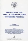 preguntas de test para la autoevaluacion en derecho procesal-alvaro gutierrez berlinches-9788484811206 preguntas de test para la autoevaluacion en derecho procesal-alvaro gutierrez berlinches-9788484811206