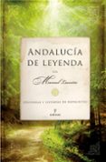 andalucia de leyenda-manuel lauriño-9788488586506 andalucia de leyenda-manuel lauriño-9788488586506
