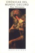cronicas del mundo oscuro (montesinos)-paul steinberg-9788489354906 cronicas del mundo oscuro (montesinos)-paul steinberg-9788489354906