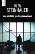 la salida mas proxima-olen steinhauer-9788490066706 la salida mas proxima-olen steinhauer-9788490066706