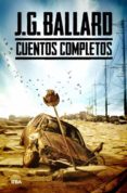 cuentos completos-j.g. ballard-9788490069806 cuentos completos-j.g. ballard-9788490069806