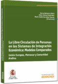 libre circulacion de personas en los sistemas de integracion econ omica: modelos comparados-9788490140406 libre circulacion de personas en los sistemas de integracion econ omica: modelos comparados-9788490140406
