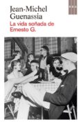 la vida soñada de ernesto g.-jean-michel guenassia-9788490560006 la vida soñada de ernesto g.-jean-michel guenassia-9788490560006