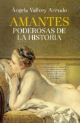 amantes poderosas de la historia (ebook)-angela vallvey-9788490605806 amantes poderosas de la historia (ebook)-angela vallvey-9788490605806