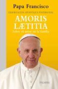 amoris laetitia: exhortacion apostolica postsinodal: sobre el amor en la familia-jorge bergoglio papa francisco-9788490614006 amoris laetitia: exhortacion apostolica postsinodal: sobre el amor en la familia-jorge bergoglio papa francisco-9788490614006