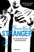 beautiful stranger: un desconocido encantador-christina lauren-9788490623206 beautiful stranger: un desconocido encantador-christina lauren-9788490623206