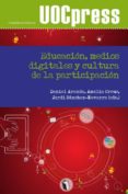 educación, medios digitales y cultura de la participación (ebook)-daniel aranda-amalia creus-jordi sanchez-navarro-9788490643006 educación, medios digitales y cultura de la participación (ebook)-daniel aranda-amalia creus-jordi sanchez-navarro-9788490643006