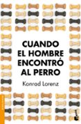cuando el hombre encontro al perro-konrad lorenz-9788490660706 cuando el hombre encontro al perro-konrad lorenz-9788490660706