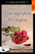 una imperfecta flor inglesa (seleccion rnr)-concha alvarez-9788490703106 una imperfecta flor inglesa (seleccion rnr)-concha alvarez-9788490703106