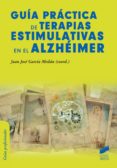 guia practica de terapias estimulativas en el alzheimer (ebook)-9788490776506 guia practica de terapias estimulativas en el alzheimer (ebook)-9788490776506