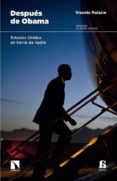despues de obama: estados unidos en tierra de nadie-vicente palacio oteyza-9788490971406 despues de obama: estados unidos en tierra de nadie-vicente palacio oteyza-9788490971406