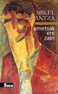 AMETSAK ERE ZAIN-2535375-otro-formato